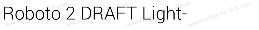 Roboto 2 DRAFT Light字体转换